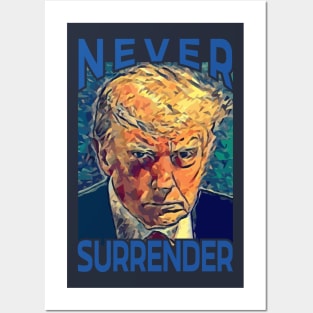 Donald Trump - Never Surrender Posters and Art